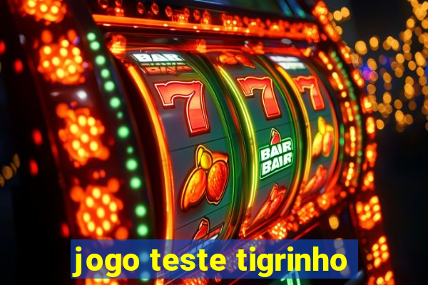 jogo teste tigrinho